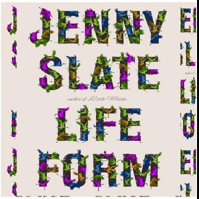 Get [PDF] Books Lifeform by Jenny Slate