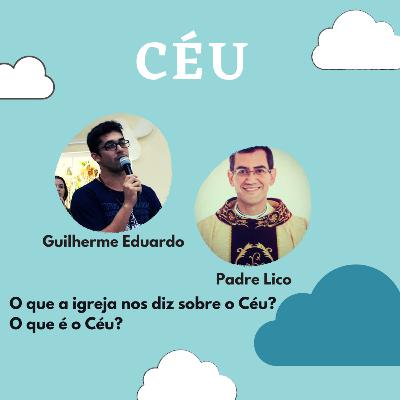 O que é o Céu? Feat Padre Lico