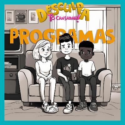 GAROTOS DOS PROGRAMAS - EP03