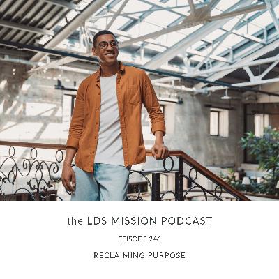 246. Reclaiming Purpose