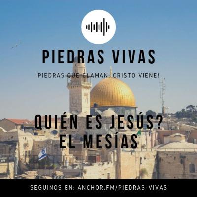 Quién es Jesús? - Mesías
