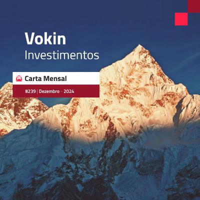 Carta #239 - Carta Mensal Vokin Carta #239 - Carta Mensal Vokin