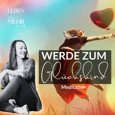 Meditation zur GLÜCKS-AKTIVIERUNG