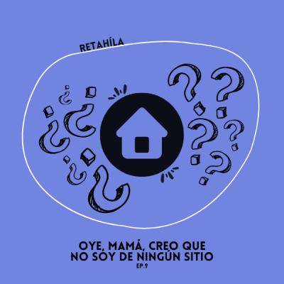 Oye, mamá, creo que no soy de ningún sitio Oye, mamá, creo que no soy de ningún sitio