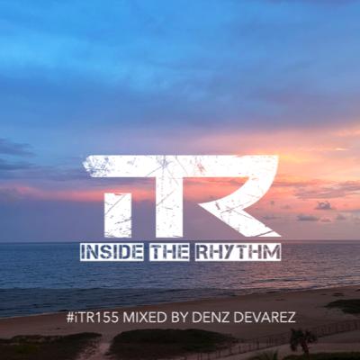 Episode 36: #iTR155 mixed by Denz Devarez