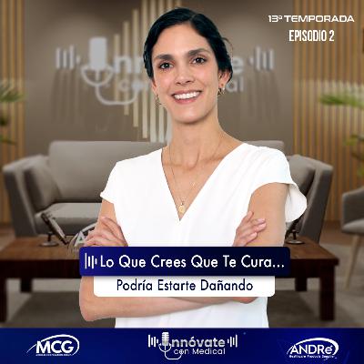 T13 E2: Lo que crees que te cura...podría estarte dañando