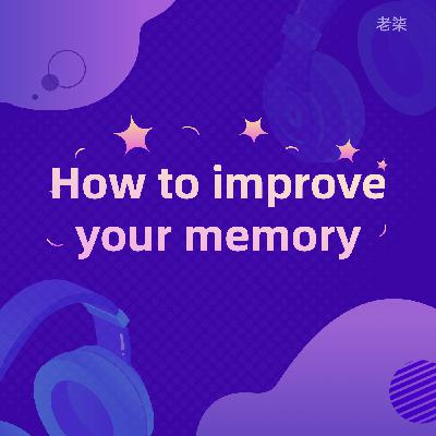 How to improve your memory
