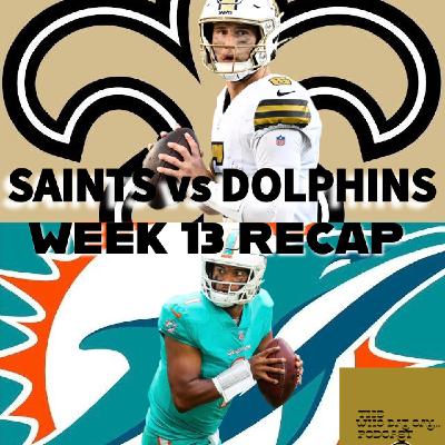 Saints vs Dolphins Week !3 Recap Saints vs Dolphins Week !3 Recap