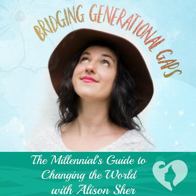 Alison Sher: The Millennial's Guide to Changing the World