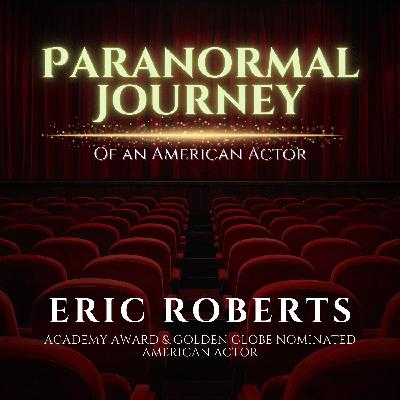 Paranormal Journey of an American Actor Paranormal Journey of an American Actor