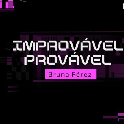 Improvável, provável #construanosecreto