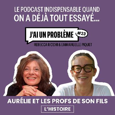 Aurélie et les profs de son fils…- L’histoire
