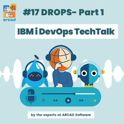 IBM i DevOps TechTalk #17 DROPS - Part 1