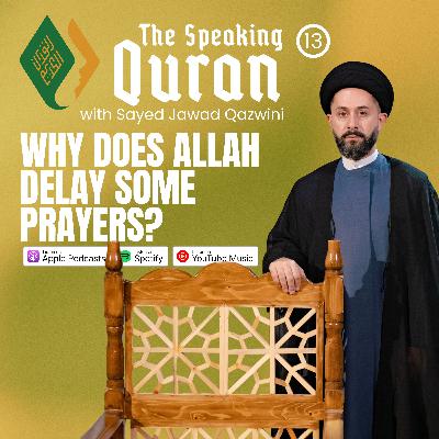 Why Does Allah Delay Some Prayers?