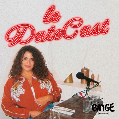 Le DateCast... Avec Ilyes Djadel