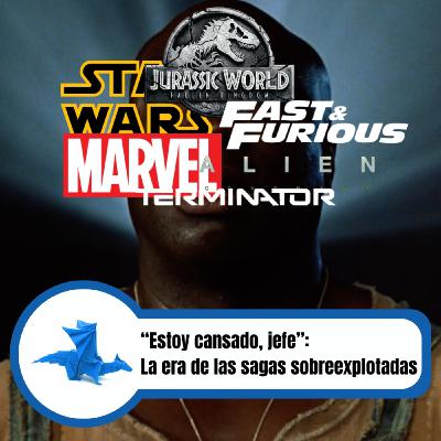 "Estoy cansado, Jefe": la era de las sagas sobreexplotadas "Estoy cansado, Jefe": la era de las sagas sobreexplotadas