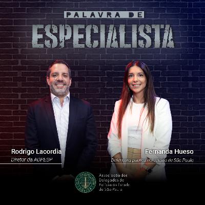 Palavra de Especialista com Dra. Fernanda Hueso