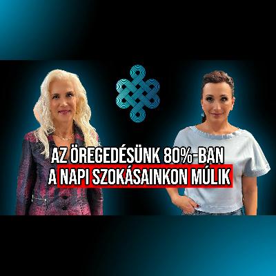 Balázs Anna: Nem a naptár, hanem a biomarkerek mondják meg a korunkat | Az Én Kék Zónám #55