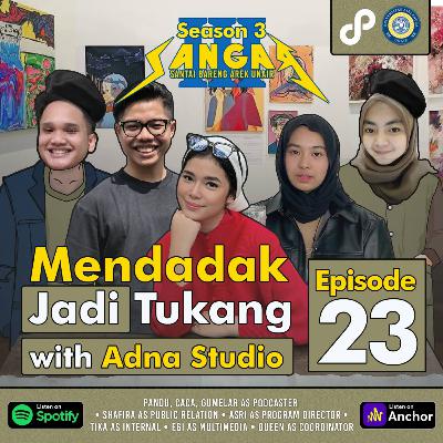 Eps. 23 : Mendadak Jadi Tukang (ft. Adna Studio)
