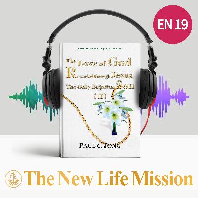 Ch4-3_The Living Water That Makes One Never Thirst (John 4:13-26, John 4:39-42)