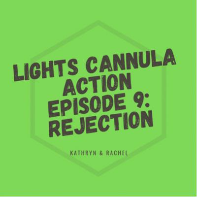Episode 9 : Rejection