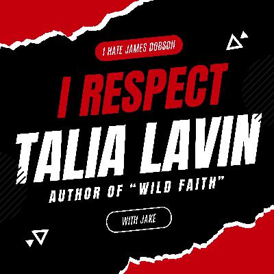 Episode 24: I Respect Talia Lavin