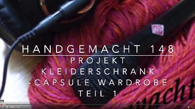Handgemacht 148: Projekt Kleiderschrank – Capsule Wardrobe (Teil 1)