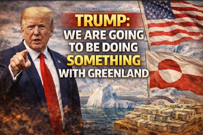 Trump: We Are Going to Be Doing Something With Greenland Trump: We Are Going to Be Doing Something With Greenland