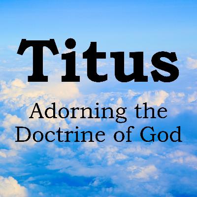 8- God's Plan for Younger Christian Men (Titus 2:6-8)