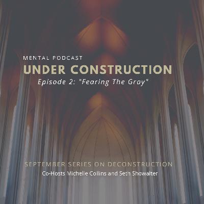 Mental: Fearing the Gray (Under Construction Series)