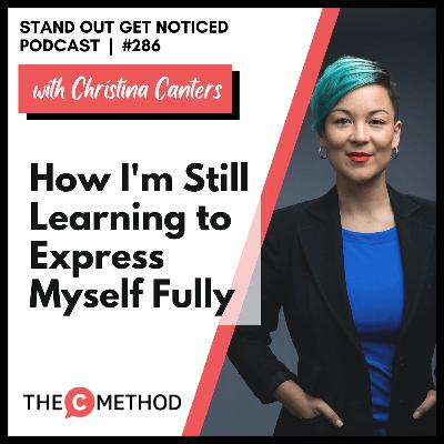 286: How I'm Still Learning to Express Myself Fully