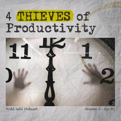 30 - 4 Thieves of Productivity // دزدان پروداکتیویتی