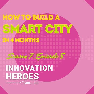 How to Build a Smart City (In Just 4 Months)