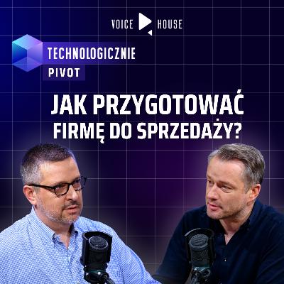 Jak zbudować firmę, którą da się sprzedać?