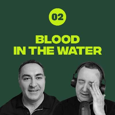 Episode 2: Blood in the Water