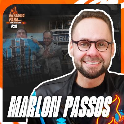 UM ASSADO PARA... MARLON PASSOS [BASTIDORES DA ARENA DO GRÊMIO] | #336