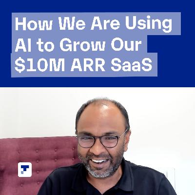 How We Are Using AI to Grow Our $10M ARR SaaS