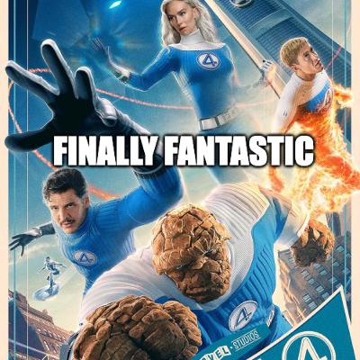 I saw Fantastic 4 First steps tripping balls with my dad.