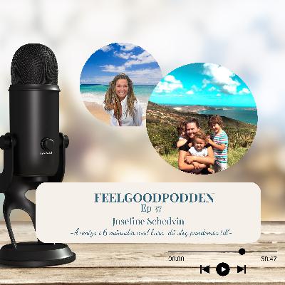 Ep 37 - Äventyr på tu man hand med tre barn med Josefine Schedvin