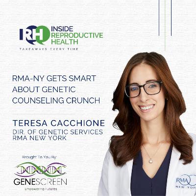 261 RMA-NY Gets Smart About Genetic Counseling Crunch. Teresa Cacchione