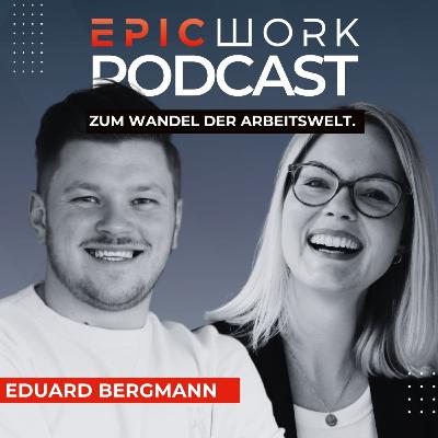 #107 Eduard Bergmann - orgaMAX: Mit Personal Branding die Arbeitgebermarke stärken #107 Eduard Bergmann - orgaMAX: Mit Personal Branding die Arbeitgebermarke stärken