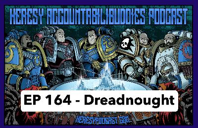 EP 164 - Dreadnought EP 164 - Dreadnought