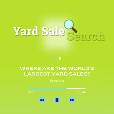 Where Are The World’s Largest Yard Sales? | Yard Sale Search Podcast Where Are The World’s Largest Yard Sales? | Yard Sale Search Podcast