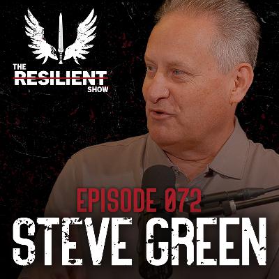Steve Green: Standing for Truth When Everything’s on the Line | TRS 072