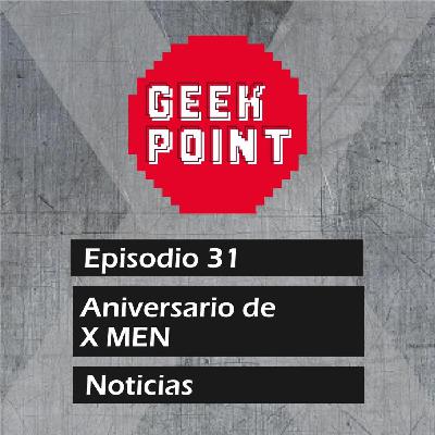 Episodio 31: 20 Aniversario X Men Episodio 31: 20 Aniversario X Men