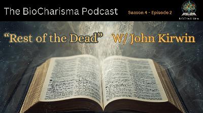 “Rest of the Dead” w/ John Kirwin “Rest of the Dead” w/ John Kirwin