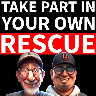 Take Part in Your Own Rescue Instead of Blaming Leadership