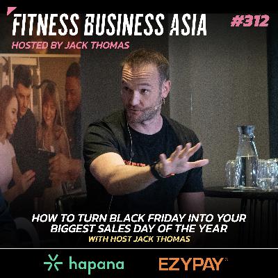 312. How to Turn Black Friday Into Your Biggest Sales Day of the Year