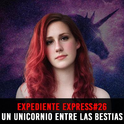 Charlie Scott | Un unicornio entre las bestias (EXPEDIENTE EXPRESS #26) Charlie Scott | Un unicornio entre las bestias (EXPEDIENTE EXPRESS #26)
