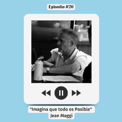 #20 Imagina que todo es posible - Jean Maggi